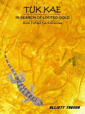 cover image of Tuk Kae--In Search of Looted Gold